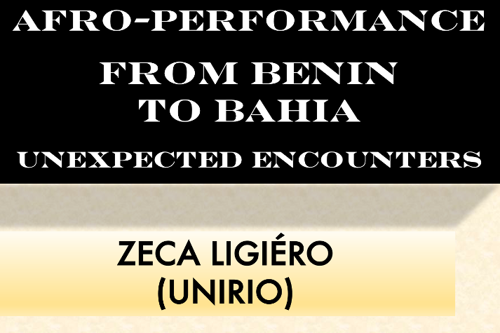 Afro Performance From Benin To Bahia Unexpected Encounters Center For Latin American Studies