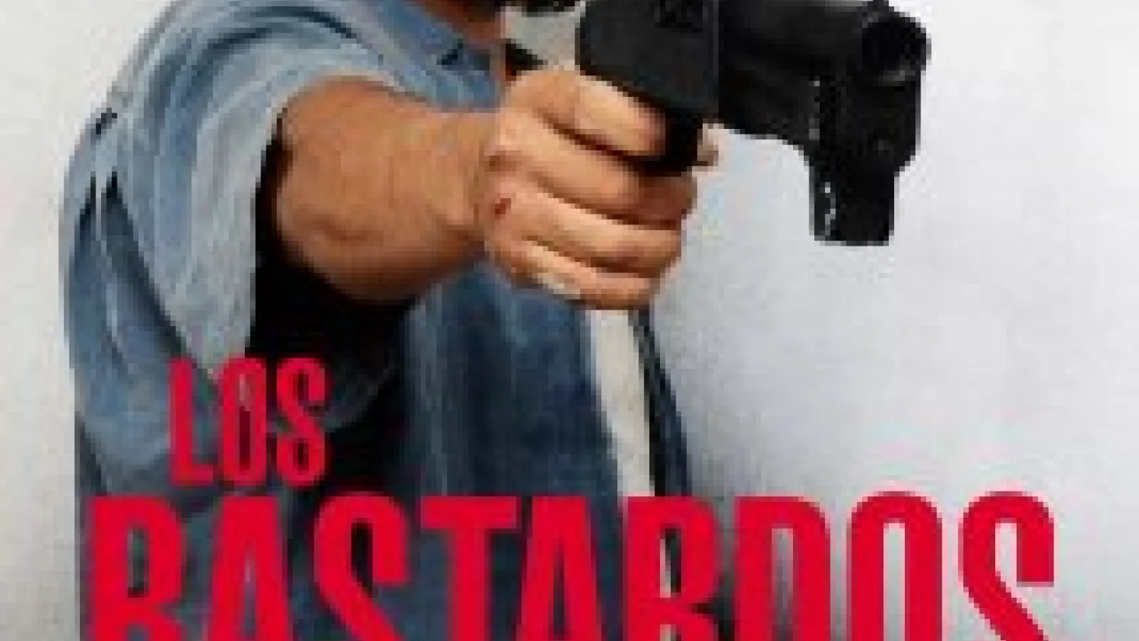 Los Bastardos Film Poster